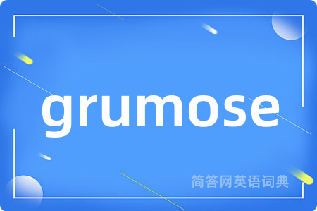grumose