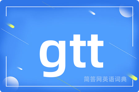 gtt