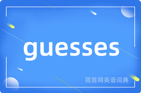 guesses