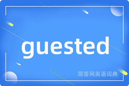guested