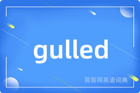 gulled