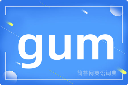 gum
