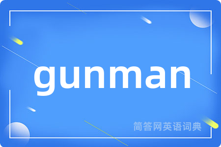 gunman