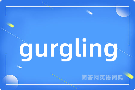 gurgling