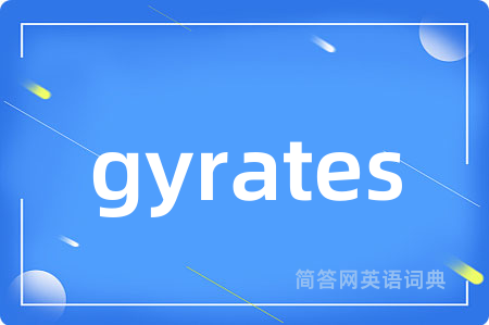 gyrates