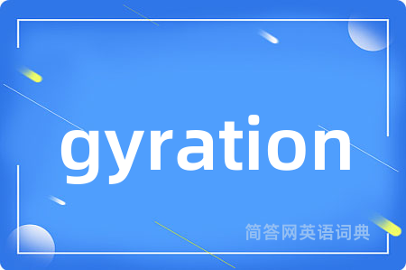 gyration