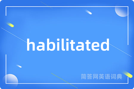 habilitated