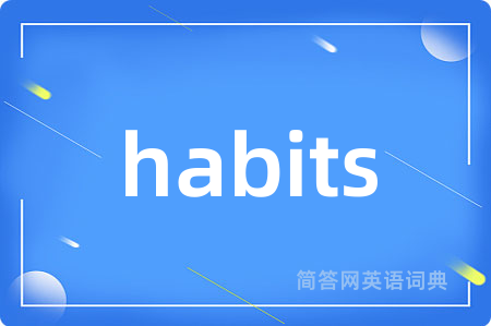 habits