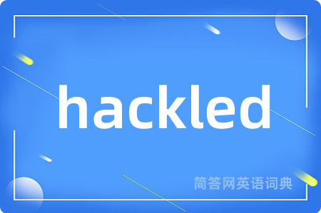 hackled