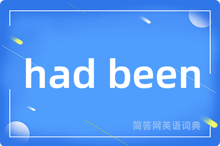 had been