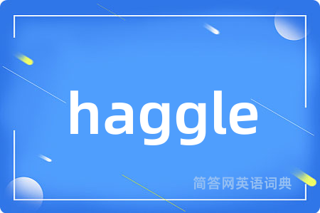 haggle