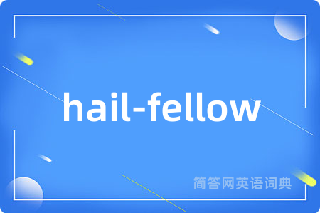 hail-fellow