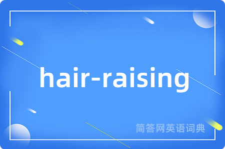 hair-raising
