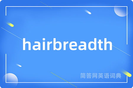 hairbreadth