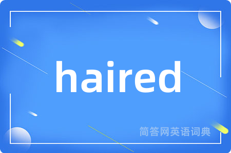 haired