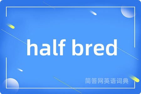 half bred