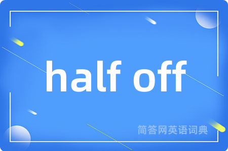 half off