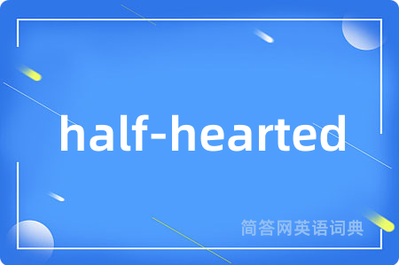 half-hearted