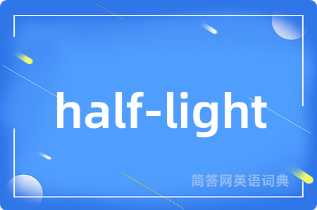 half-light