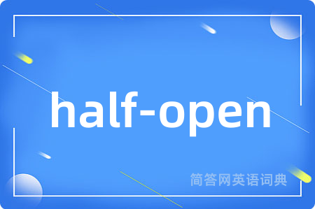 half-open