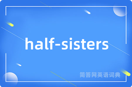 half-sisters