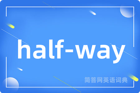 half-way