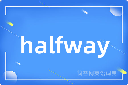 halfway