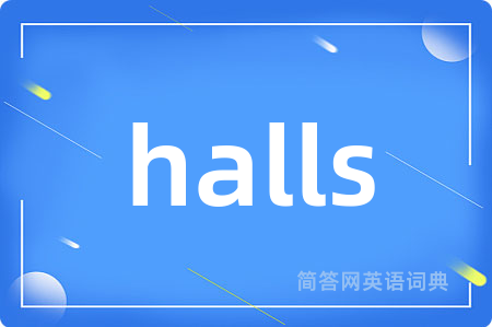 halls