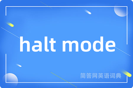 halt mode