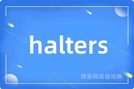 halters