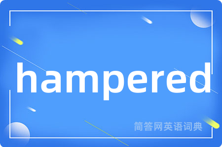 hampered
