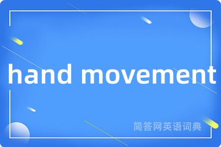 hand movement