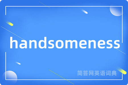 handsomeness