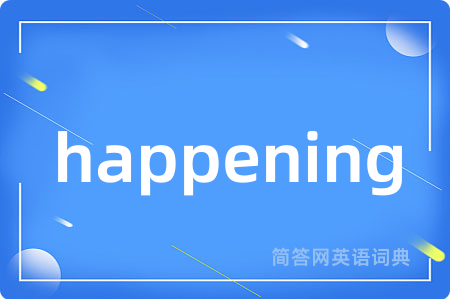happening
