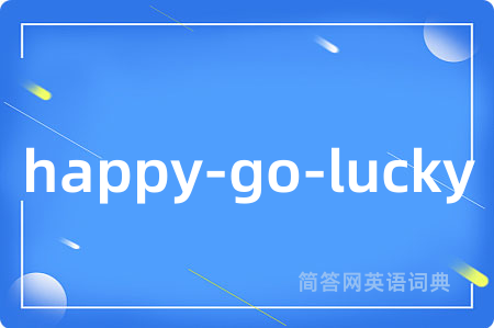 happy-go-lucky