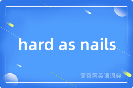 hard as nails