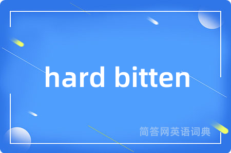 hard bitten