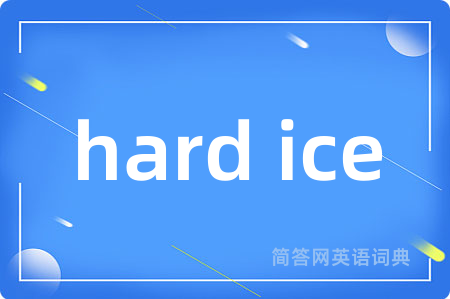 hard ice