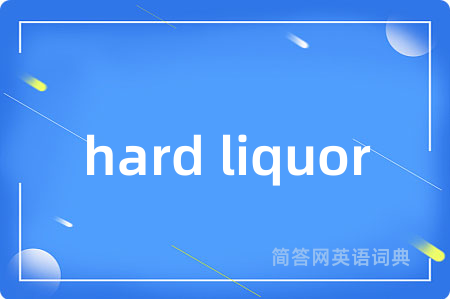 hard liquor