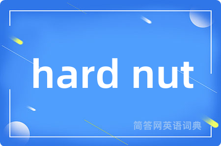 hard nut