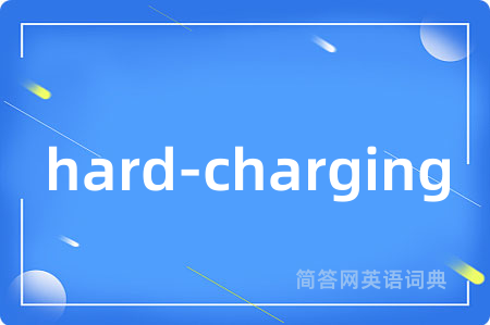 hard-charging