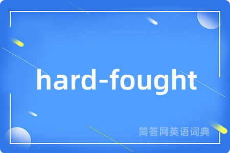 hard-fought