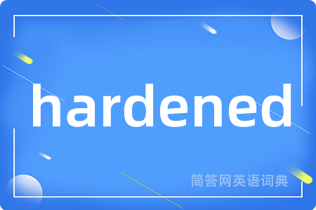 hardened