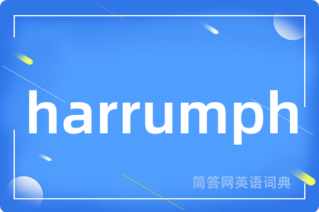 harrumph