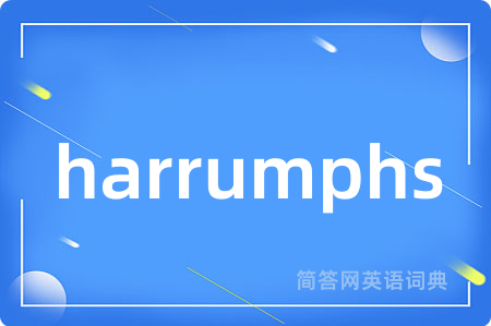 harrumphs