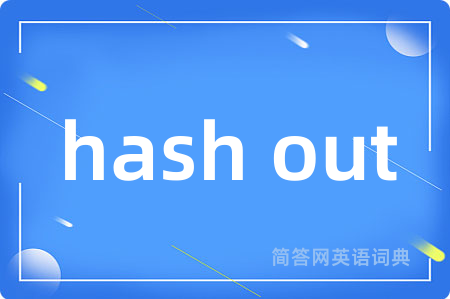 hash out