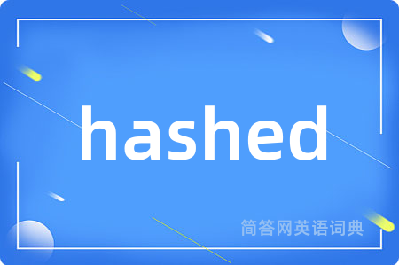 hashed