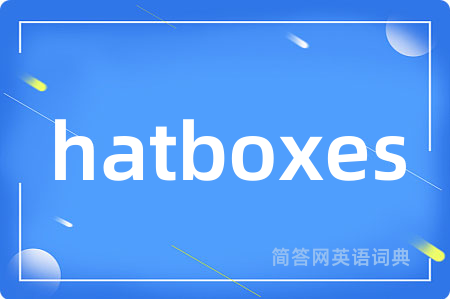 hatboxes