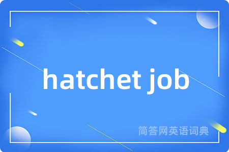 hatchet job