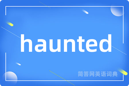 haunted